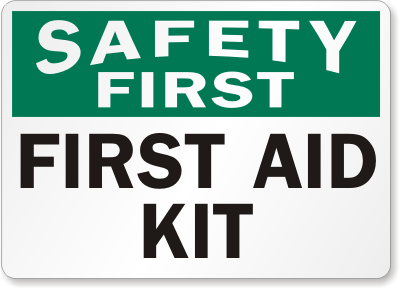 Safety First Aid Kit Sign