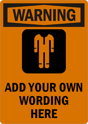 Warning:ADD YOUR OWN WORDING HERE