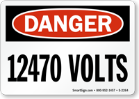 Danger 12,470 Volts Sign