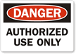 Danger: Authorized Use Only