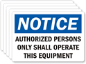 Notice: Authorized Persons Operate This Equipment Label