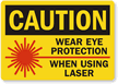 Caution: Wear Eye Protection Using Laser Label