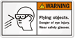 Flying Objects. Wear Safety Glasses Label