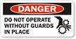 Danger Do Not Operate Guards Label