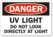 Danger: UV Light Do Not Look Label