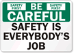 Careful Safety Is Everybody's Job Sign
