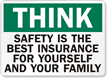 Think Safety Is The Best Insurance Sign