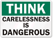 Think Carelessness Dangerous Sign