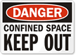 Danger Confined Space Keep Out Sign