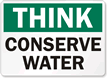 Think: Conserve Water Sign