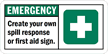 Create your spill response, first aid Sign
