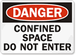Danger Confined Space Enter Sign