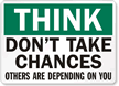 Think Don't Take Chances, Others Sign