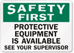 Safety First Protective Equipment Available Sign