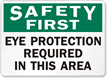 Safety First Eye Protection Required Sign