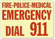 Fire-Police-Medical Emergency Dial 911