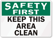 Keep This Area Clean Sign