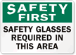 Safety First Safety Glasses Required Sign