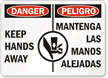 Danger /Peligro Keep Hands Away Sign Bilingual