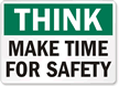 Think Make Time Safety Sign