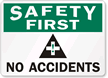 Safety No Accidents Sign