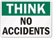 Think No Accidents Sign