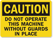Caution Do Not Operate This Machine Sign