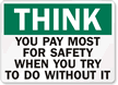 Think You Pay Most for Safety Sign