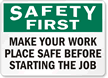 Safety First Make Work Place Safe Sign