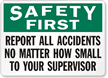 Safety First Report All Accidents Sign