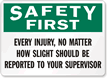 Injury Should Be Reported To Supervisor Sign
