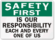 Safety First Is Our Responsibility Sign