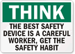 Best Safety Device is Careful Worker Sign