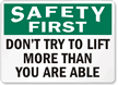Safety First Don't Try To Lift Sign