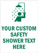 None:YOUR CUSTOM SAFETY SHOWER TEXT HERE