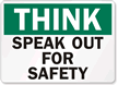Think Speak Out For Safety Sign