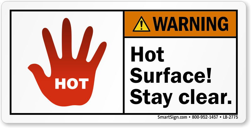 Stay clear. Hot surface do not Touch. Warning hot surface. Hot surface. Warning do not Touch наклейка.
