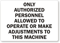 Only Authorized Personnel Allowed To Operate Vinyl Label