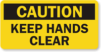 Keep Hands Clear Caution Label