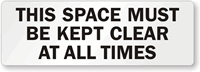 Space Must Be Kept Clear Label