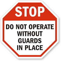 STOP Do Not Operate Without Guards Label