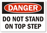 Danger Do Not Stand On Top Step