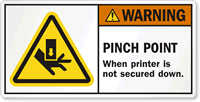 Pinch Point When Printer Not Secured Label