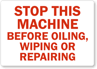 STOP Machine Before Oiling, Wiping, Repairing Label