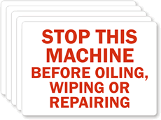 STOP Machine Before Oiling, Wiping, Repairing Labels
