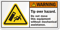 Tip Hazard. Don't Move Without Mechanical Assistance Label