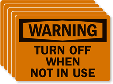 Warning Turn Off When Not In Use Label