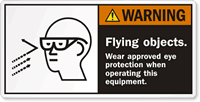 Flying Objects Wear Approved Eye Protection Label