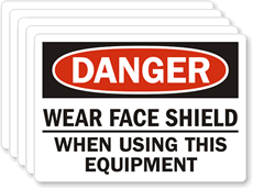 Danger Wear Face Shield Using Equipment Label