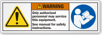 Only Authorized Personnel May Service This Equipment Label